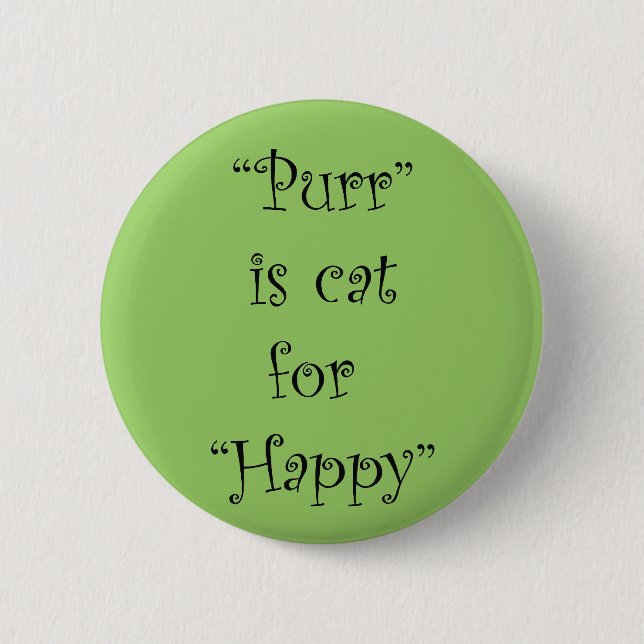 Badge Rond 5 Cm purr est chat pour heureux (Devant)