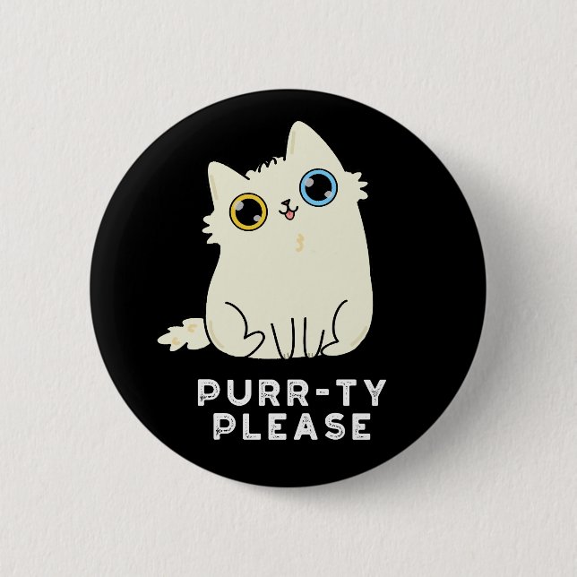 Badge Rond 5 Cm Purr ty S'Il Vous Plaît Funny Kitty Chat Pun Dark  (Devant)