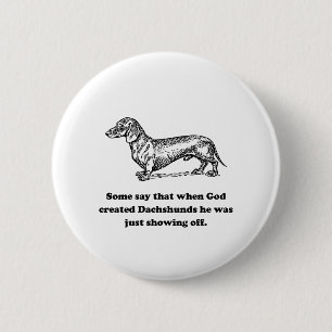 Badge Rond 5 Cm Quand Dieu a créé des teckels