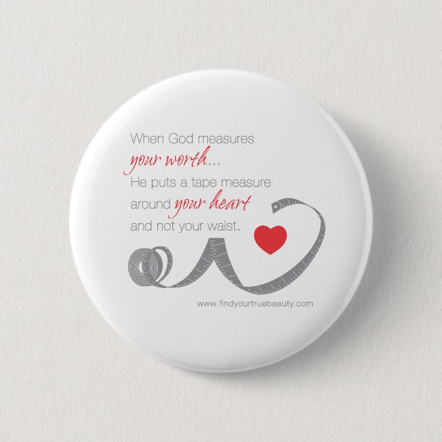Badge Rond 5 Cm Quand Dieu mesure votre valeur (Devant)