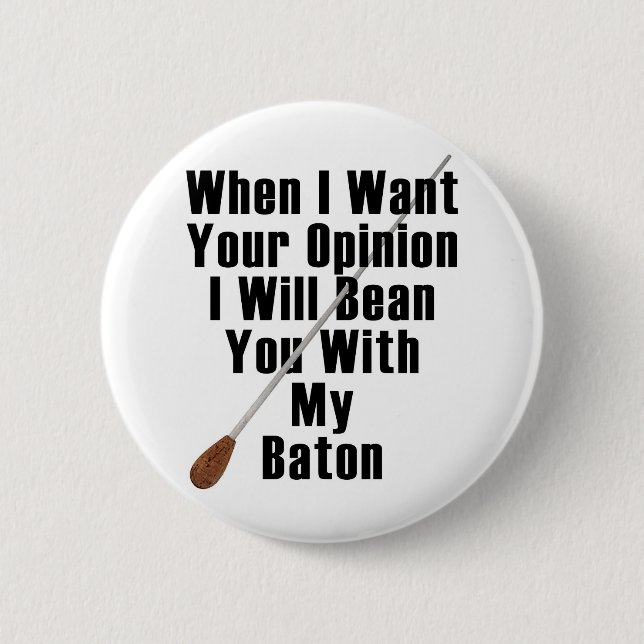 Badge Rond 5 Cm Quand je veux votre avis… (Devant)