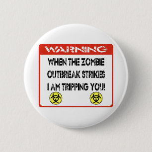 Badge Rond 5 Cm Quand la manifestation de zombi me frappe me