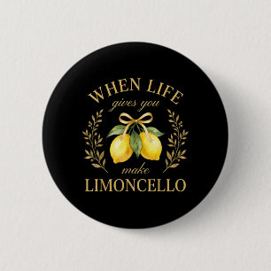 Badge Rond 5 Cm Quand la vie donne des citrons, faites du Limoncel