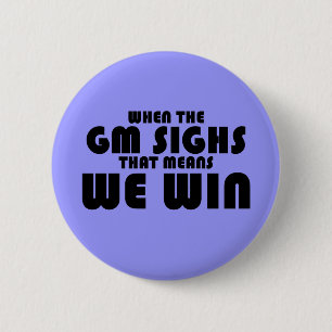 Badge Rond 5 Cm Quand le GM soupire