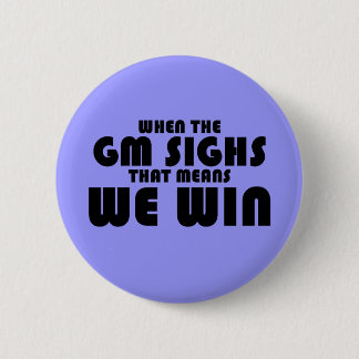 Badge Rond 5 Cm Quand le GM soupire