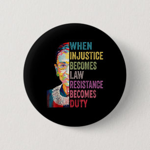 Badge Rond 5 Cm Quand l'injustice devient loi la résistance devien
