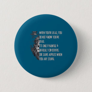 Badge Rond 5 Cm Quand vous êtes drôle Citation sur les types Sarca