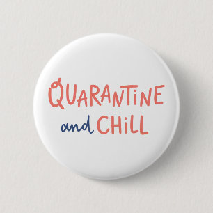 Badge Rond 5 Cm Quarantaine et refroidissement