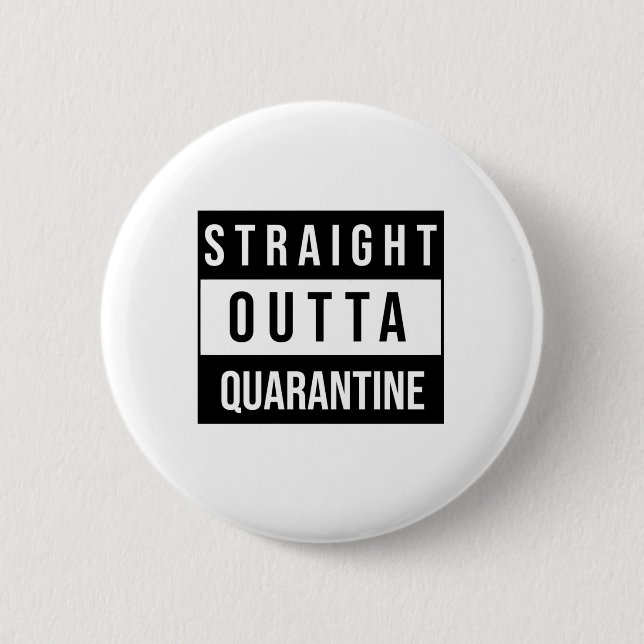 Badge Rond 5 Cm Quarantaine Straight Outta (Devant)