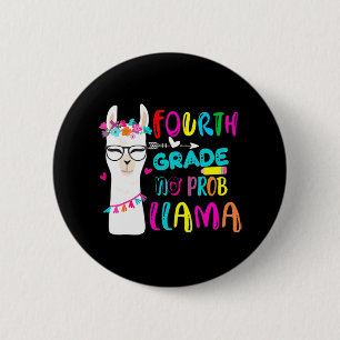 Badge Rond 5 Cm Quatrième année Pas de Prob Llama Professeur Étudi