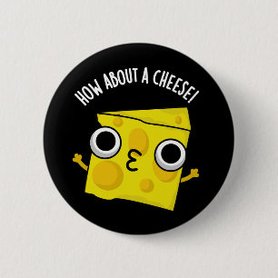 Badge Rond 5 Cm Que diriez-vous d'un fromage amusant Kiss Puns Dar