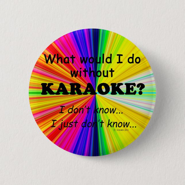 Badge Rond 5 Cm Que ferais-je, Karaoke (Devant)