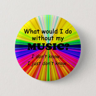 Badge Rond 5 Cm Que ferais-je, Musique