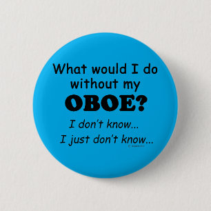 Badge Rond 5 Cm Que ferais-je, Oboe
