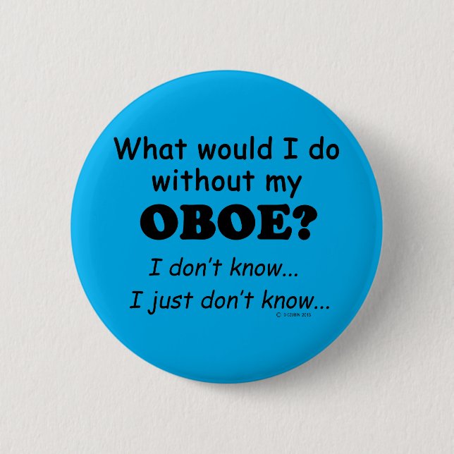 Badge Rond 5 Cm Que ferais-je, Oboe (Devant)