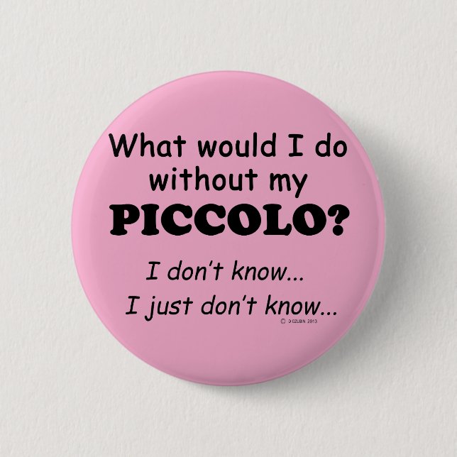 Badge Rond 5 Cm Que ferais-je, Piccolo (Devant)
