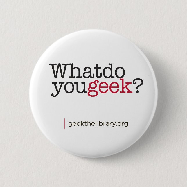 Badge Rond 5 Cm Que font vous geek ? (Devant)
