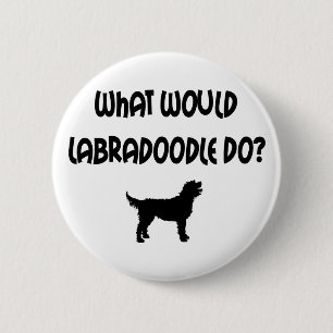 Badge Rond 5 Cm Que Labradoodle ferait-il ? T-shirts et cadeaux