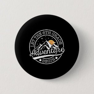 Badge Rond 5 Cm Que l'aventure de 6e commence Rétro Premier Jour 