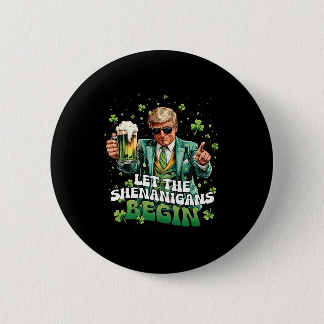 Badge Rond 5 Cm Que les frasques commencent Trump St Patrick's Day (Devant)