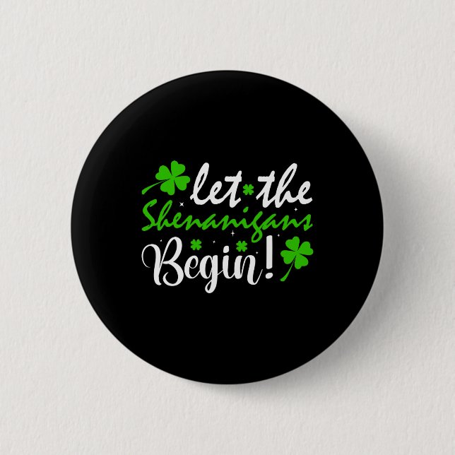 Badge Rond 5 Cm Que les Shenanigans Commencent Clovers St Patricks (Devant)