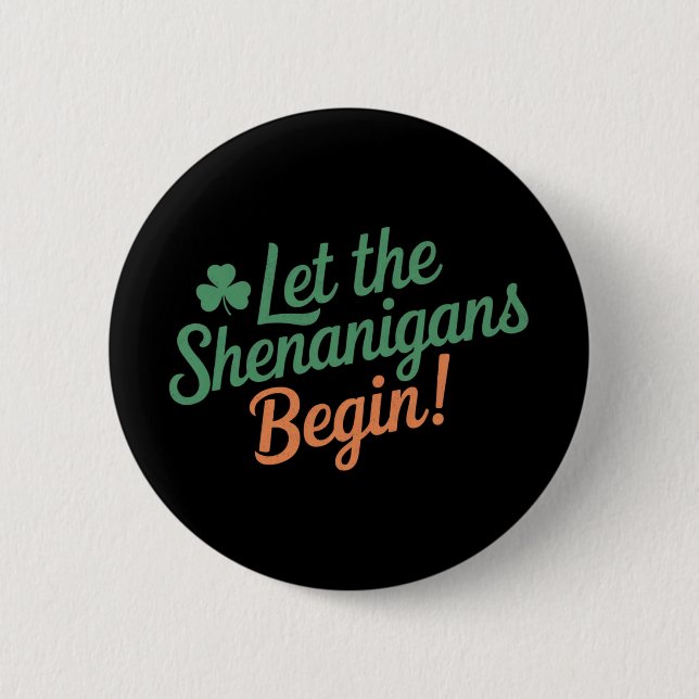 Badge Rond 5 Cm Que Les Shenanigans Commencent Un St patrick Irlan (Devant)