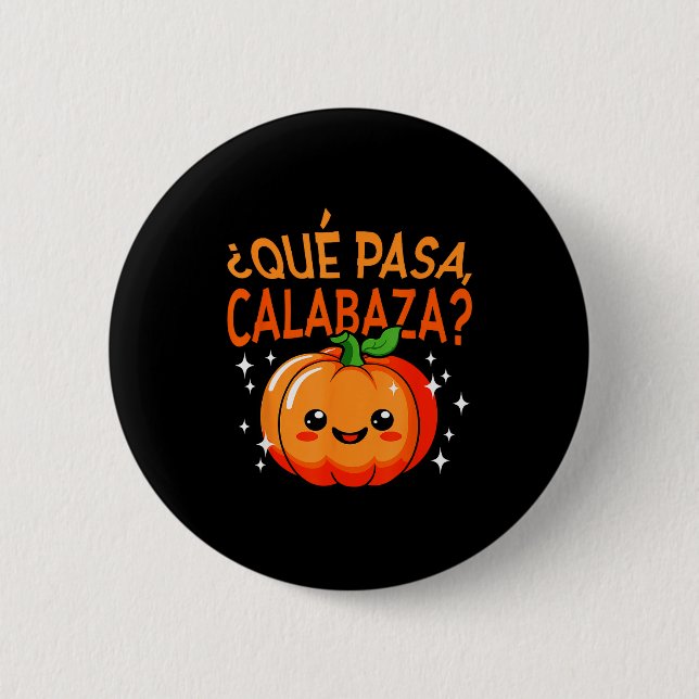 Badge Rond 5 Cm Qué Pasa Calabaza Mexican Meastra Spanieacher Hall (Devant)