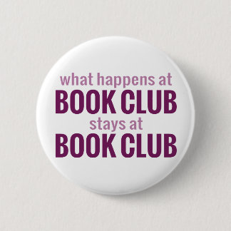 Badge Rond 5 Cm Que se passe-t-il au Book Club Reste au Book Club