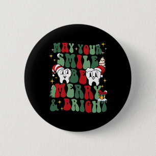 Badge Rond 5 Cm Que Votre Sourire Soit Joyeux Et Lumineux Dentiste