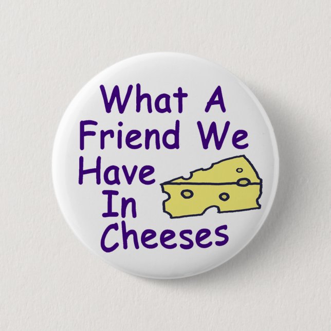 Badge Rond 5 Cm Quel ami nous avons dans ... (bouton) (Devant)