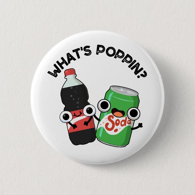 Badge Rond 5 Cm Quel est Poppin Funny Soda Pun Pop (Devant)