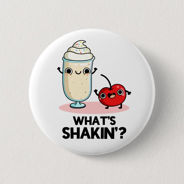 Badge Rond 5 Cm Quel est Shakin Funny Cherry Milkshake Pun (Devant)