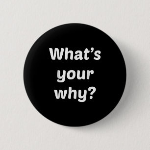 Badge Rond 5 Cm Quel est votre pourquoi Inspirer l'entrepreneur mo