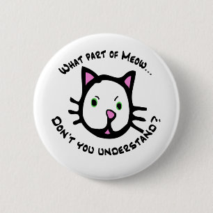 Badge Rond 5 Cm Quelle partie de Meow…