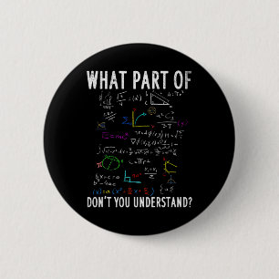 Badge Rond 5 Cm Quelle partie de n'avez-vous pas compris pour prof
