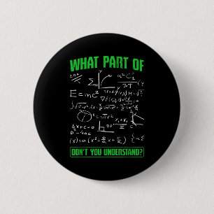 Badge Rond 5 Cm Quelle partie ne comprenez-vous pas étudiant en in