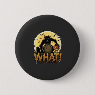 Badge Rond 5 Cm Quelle tombe de citrouille de loup-garou pleine lu