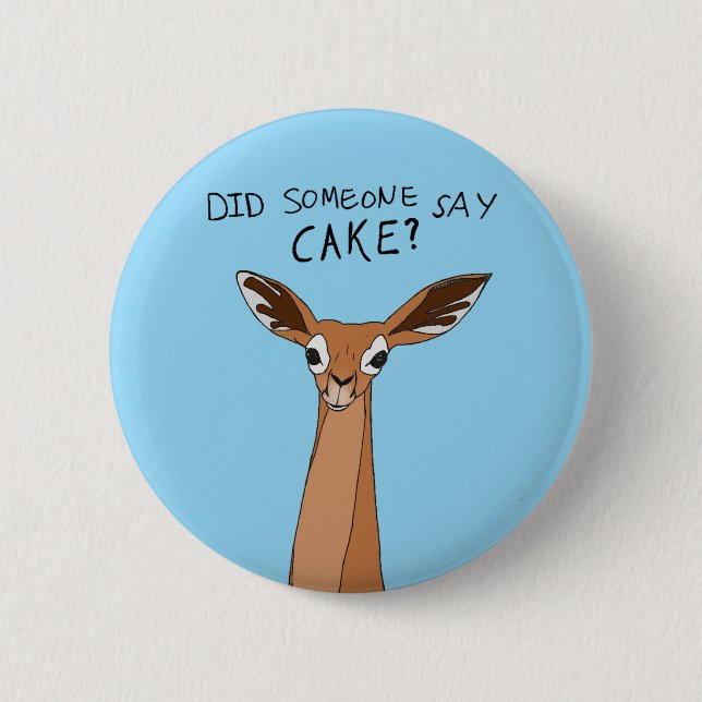 Badge Rond 5 Cm Quelqu'un a dit gâteau? (Devant)