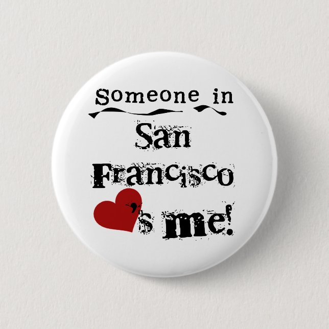 Badge Rond 5 Cm Quelqu'un à San Francisco (Devant)