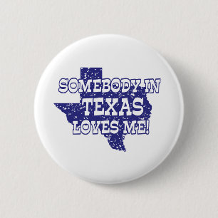 Badge Rond 5 Cm Quelqu'Un Au Texas M'Aime