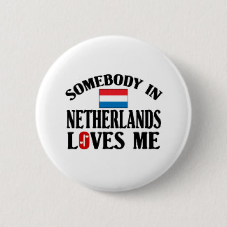 Badge Rond 5 Cm Quelqu'un dans des amours néerlandais je