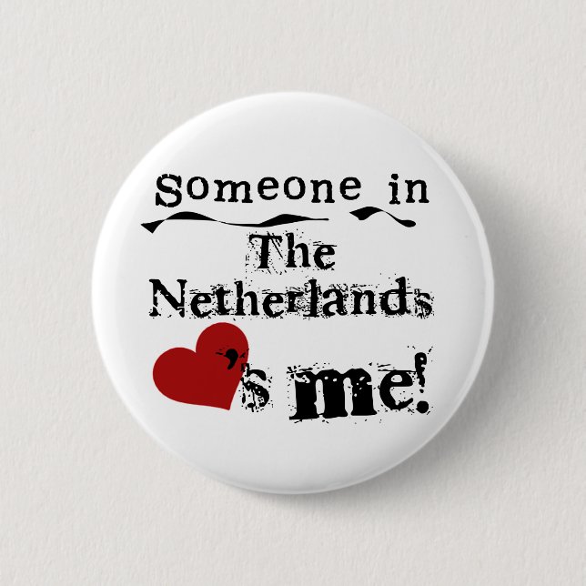 Badge Rond 5 Cm Quelqu'un dans les amours néerlandais je (Devant)
