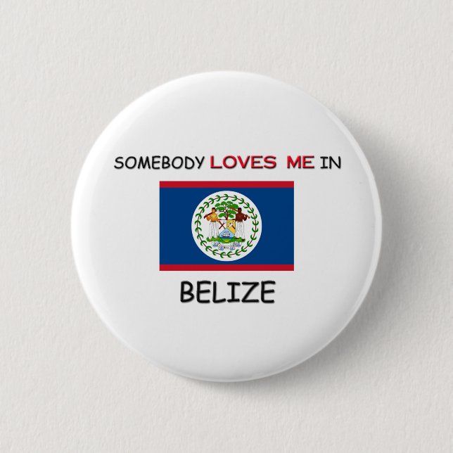 Badge Rond 5 Cm Quelqu'un m'aime à BELIZE (Devant)