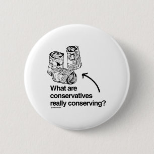 BADGE ROND 5 CM QUELS SONT LES CONSERVATEURS VRAIMENT CONSERVANTS