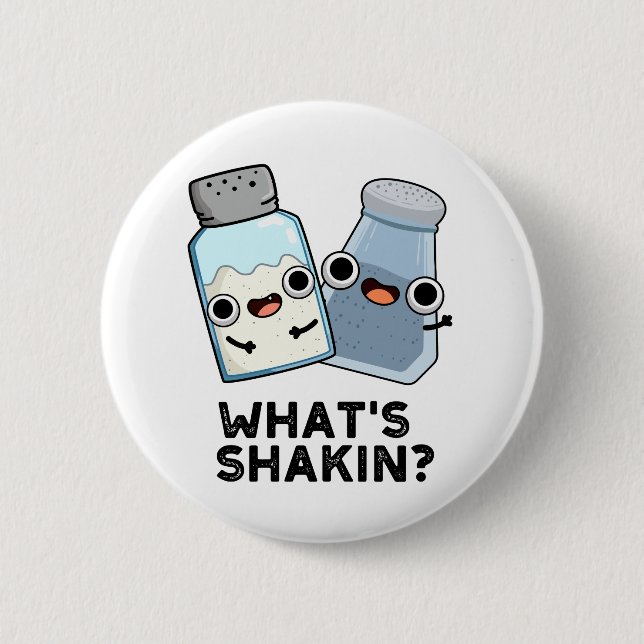 Badge Rond 5 Cm Qu'est-ce que Shakin Funny Sel et Pepper Shaker Pu (Devant)
