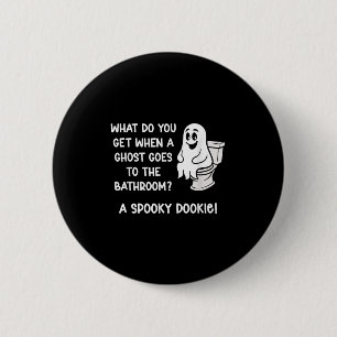 Badge Rond 5 Cm Qu'est-ce que vous obtenez quand un fantôme va aux