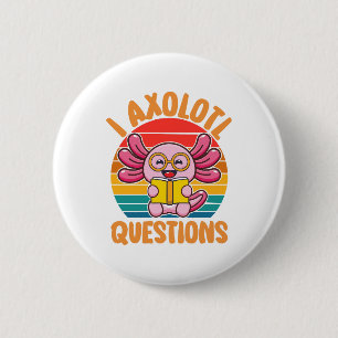 Badge Rond 5 Cm Questions sur les axolotls