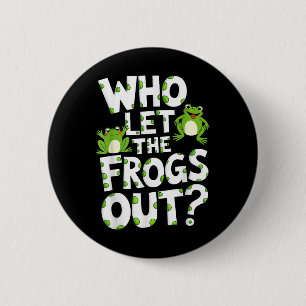 Badge Rond 5 Cm Qui A Laissé Les Grenouilles Sortir Chemise Hommes