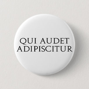Badge Rond 5 Cm Qui Audet Adipiscitur