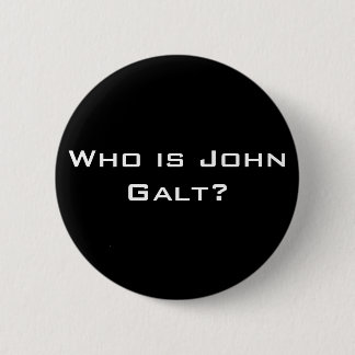 Badge Rond 5 Cm Qui est John Galt ?